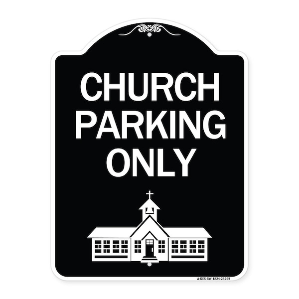 Church Parking Only Church Symbol Heavy-Gauge Aluminum Architectural Sign, 24" x 18", BW-1824-24269